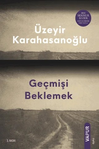 Geçmişi Beklemek – Üzeyir Karahasanoğlu – Vapur Yayınları kitap kapağı