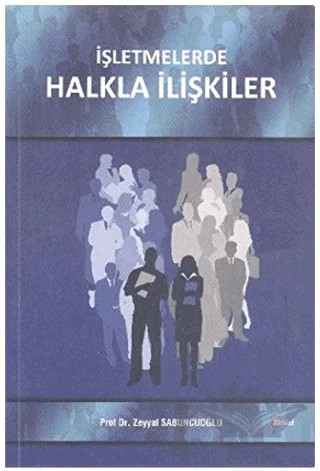 İşletmelerde Halkla İlişkiler – Zeyyat Sabuncuoğlu – Alfa Aktüel Yayınları kitap kapağı