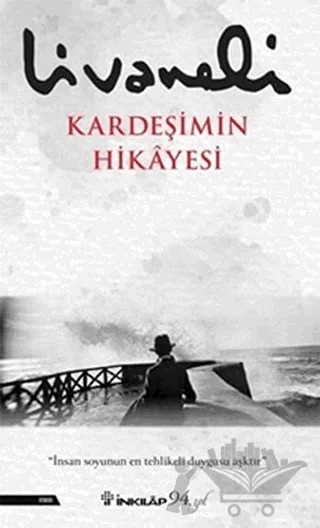 Kardeşimin Hikayesi – Zülfü Livaneli – İnkılap Kitabevi kitap kapağı