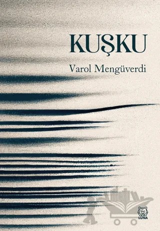 Kuşku – Varol Mengüverdi – Luna Yayınları kitap kapağı