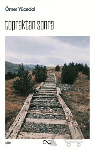 Topraktan Sonra – Ömer Yücedal – Bengisu Yayınları kitap kapağı