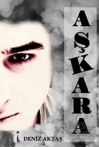 Aşkara – Deniz Aktaş – İkinci Adam Yayınları kitap kapağı