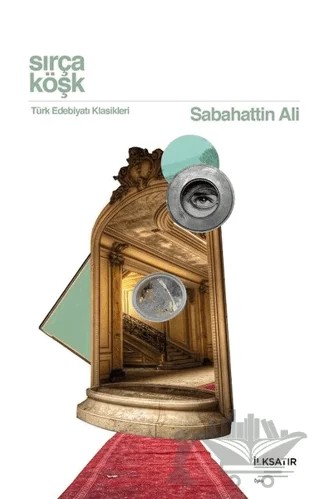 Sırça Köşk – Sabahattin Ali – İlksatır Yayınevi kitap kapağı