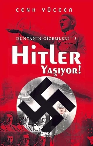 Hitler Yaşıyor! – Cenk Yüceer – Gece Kitaplığı kitap kapağı