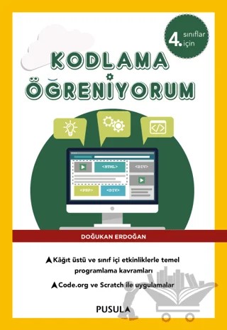 Kodlama Öğreniyorum - 4. Sınıflar için – Doğukan Erdoğan – Pusula Yayıncılık kitap kapağı