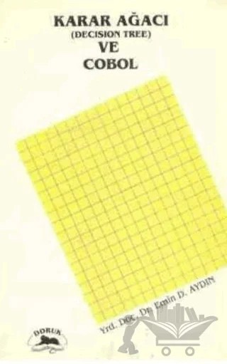 Karar Ağacı (Decision Tree) ve Cobol – Emin Doğan Aydın – Doruk Yayınları kitap kapağı