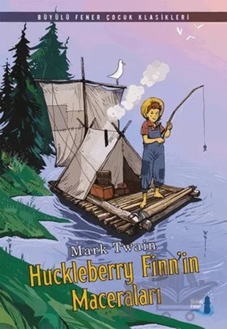 Huckleberry Finn’in Maceraları – Mark Twaın – Büyülü Fener Yayınları kitap kapağı