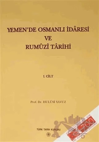 Yemen'de Osmanlı İdaresi ve Rumüzi Tarihi ( 2 Kitap Takım ) – Hulusi Yavuz – Türk Tarih Kurumu Yayınları kitap kapağı