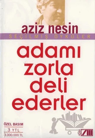 Adamı Zorla Deli Ederler – Aziz Nesin – Nesin Yayınevi kitap kapağı