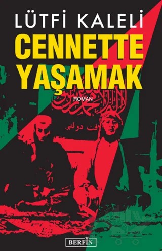 Cennette Yaşamak – Lütfi Kaleli – Berfin Yayınları kitap kapağı