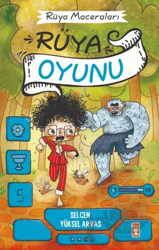 Rüya Oyunu - Rüya Maceraları – Selcen Yüksel Arvas – Timaş Çocuk kitap kapağı
