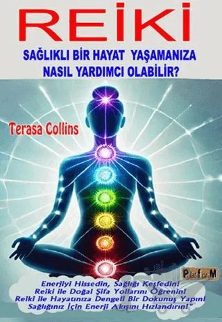 Reiki Sağlıklı Bir Hayat Yaşamanıza Nasıl Yardımcı Olabilir? – Terasa Collins – Platform Yayınları kitap kapağı