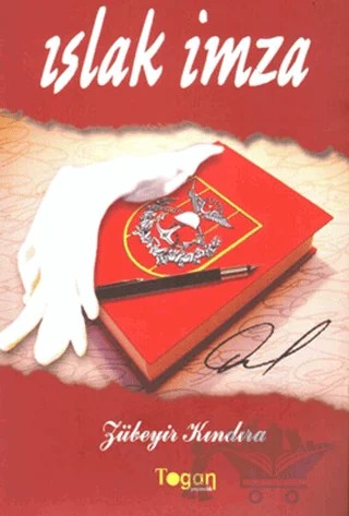 Islak İmza – Zübeyir Kındıra – Togan Yayıncılık kitap kapağı