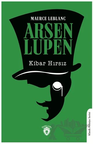 Arsen Lupen Kibar Hırsız – Maurice Leblanc – Dorlion Yayınları kitap kapağı