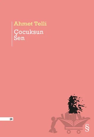 Çocuksun Sen – Ahmet Telli – Everest Yayınları kitap kapağı