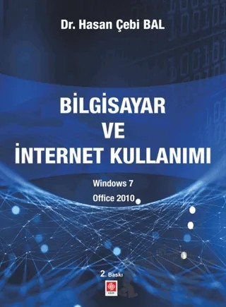 Bilgisayar ve İntenet Kullanımı – Hasan Çebi Bal – Ekin Basım Yayın kitap kapağı
