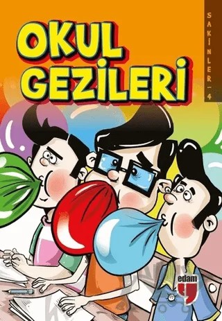 Okul Gezileri - Sakinler 4 – Elif Akardaş – EDAM kitap kapağı