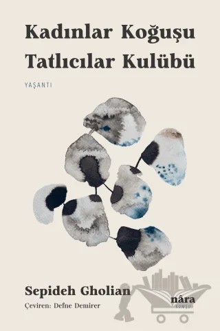 Kadınlar Koğuşu Tatlıcılar Kulübü – Sepideh Gholian – Nara Kitap kitap kapağı