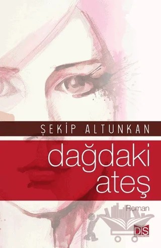 Dağdaki Ateş – Şekip Altunkan – Düş Sözcükleri Yayınları kitap kapağı