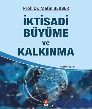 İktisadi Büyüme ve Kalkınma – Metin Berber – Ekin Basım Yayın kitap kapağı