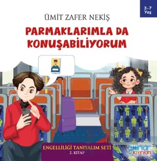 Parmaklarımla Da Konuşabiliyorum - Engelliliği Tanıyalım Seti 2. Kitap – Ümit Zafer Nekiş – Gülnar Yayınları kitap kapağı