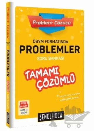 ÖSYM Formatında Problemler Tamamı Çözümlü Soru Bankası – Kolektif – Şenol Hoca Yayınları kitap kapağı