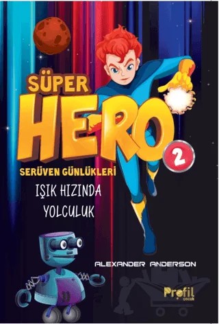 Süper Hero Işık Hızında Yolculuk – Alexander Anderson – Profil Çocuk kitap kapağı