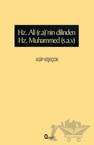 Hz. Ali (r.a)’nin Dilinden Hz Muhammed (s.a.v) – Asip Kişeçok – Araf Yayınları kitap kapağı