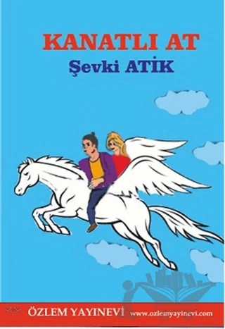 Kanatlı At – Şevki Atik – Özlem Yayınevi kitap kapağı