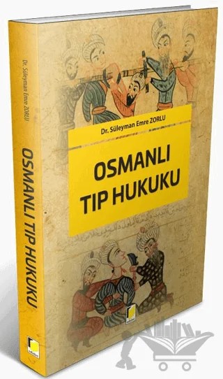 Osmanlı Tıp Hukuku – Süleyman Emre Zorlu – Adalet Yayınevi kitap kapağı
