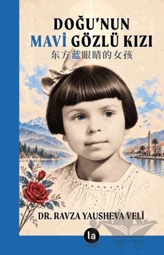 Doğu'nun Mavi Gözlü Kızı – Ravza Yausheva Veli – La Kitap kitap kapağı