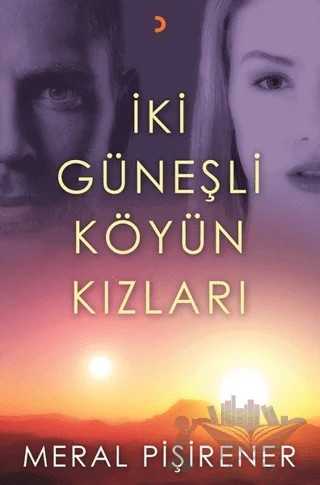 İki Güneşli Köyün Kızları – Meral Pişirener – Cinius Yayınları kitap kapağı