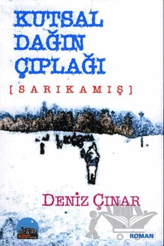 Kutsal Dağın Çıplağı – Deniz Çınar – Kent Kitap kitap kapağı
