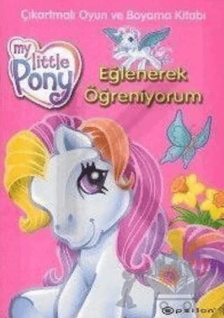 My Little Ponny Eğlenerek Öğreniyorum – Kolektif – Epsilon Yayınevi kitap kapağı