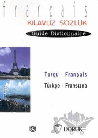 Turqu - Français / Türkçe Fransızca (Kılavuz Sözlük - Guide Dictionnaire) – Pennartz Serge – Doruk Yayınları kitap kapağı