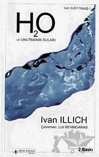 H2O ve Unutmanın Suları – Ivan Illich – Yeni İnsan Yayınevi kitap kapağı