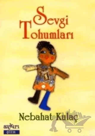 Sevgi Tohumları – Nebahat Kulaç – Aykırı Yayınları kitap kapağı
