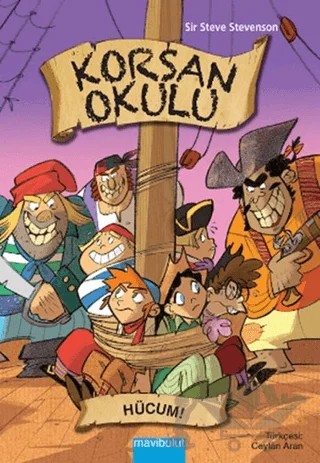 Korsan Okulu - 5 : Hücum! – Sir Steve Stevenson – Mavibulut Yayınları kitap kapağı