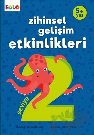 5+ Yaş Zihinsel Gelişim Etkinlikleri Seviye 2 – Berkay Dinç Çakır – Eolo Yayıncılık kitap kapağı