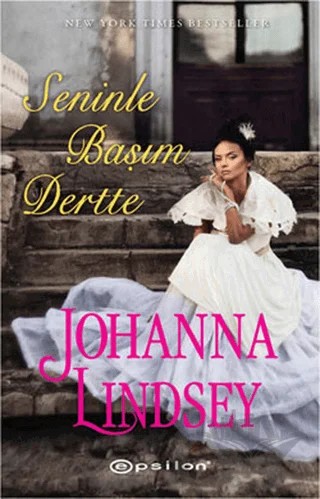 Seninle Başım Dertte – Johanna Lindsey – Epsilon Yayınevi kitap kapağı