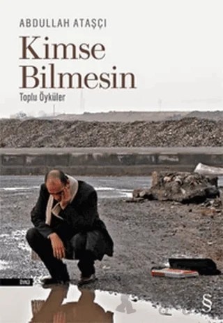 Kimse Bilmesin – Abdullah Ataşçı – Everest Yayınları kitap kapağı