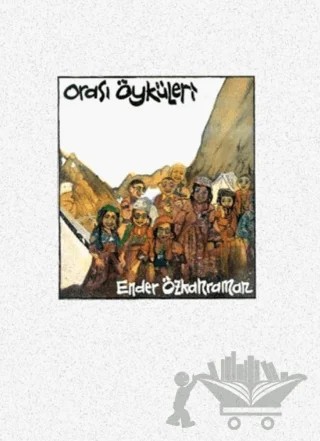 Orası Öyküleri – Ender Özkahraman – İletişim Yayınevi kitap kapağı