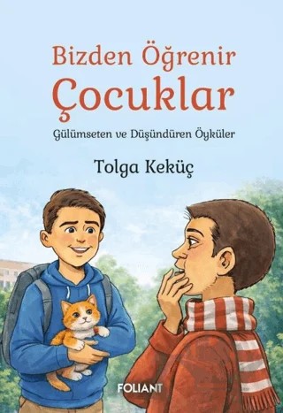 Bizden Öğrenir Çocuklar – Tolga Keküç – Foliant Yayınları kitap kapağı