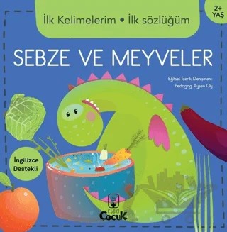 İlk Kelimelerim İlk Sözlüğüm - Sebze ve Meyveler – Kolektif – Floki Çocuk kitap kapağı