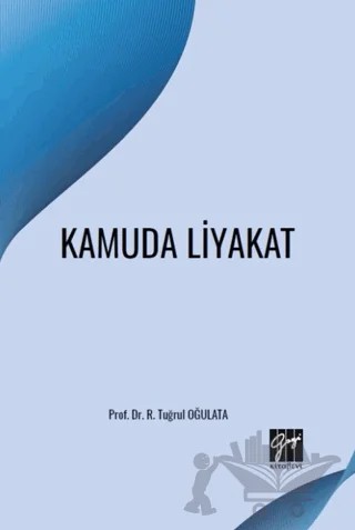 Kamuda Liyakat – R. Tuğrul Oğulata – Gazi Kitabevi kitap kapağı
