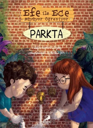 Efe ile Ece Büyüyor Öğreniyor: Parkta – Figen Yaman Çoşar – Erdem Çocuk kitap kapağı