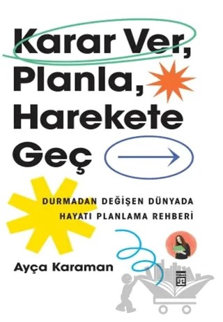 Karar Ver, Planla, Harekete Geç – Ayça Karaman – Timaş Yayınları kitap kapağı