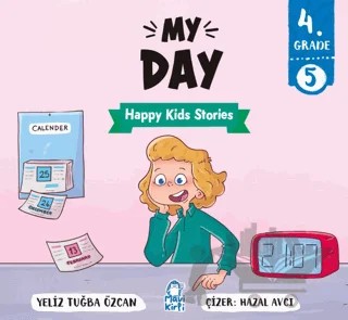 My Day – Happy Kids Stories 4 (4. Sınıf İngilizce Hikaye) – Tuğba Özcan – Mavi Kirpi Yayınları kitap kapağı