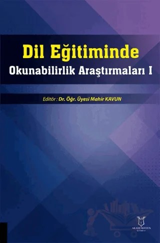Dil Eğitiminde Okunabilirlik Araştırmaları I – Mahir Kavun – Akademisyen Kitabevi kitap kapağı