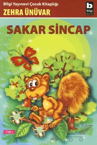 Sakar Sincap – Zehra Ünüvar – Bilgi Yayınevi kitap kapağı